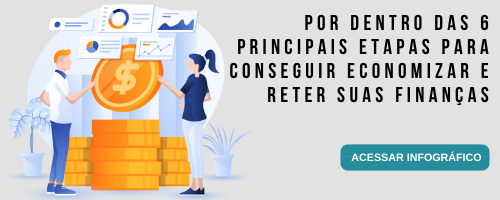 cta-por-dentro-das-principais-etapas-para-conseguir-economizar-e-reter-suas-financas