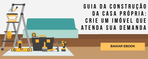 cta-guia-da-construcao-da-casa-propria-crie-um-imovel-que-atenda-sua-demanda